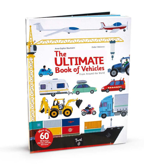 The Ultimate Book of Vehicles. From Around the World